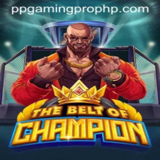 TheBeltOfChampion: A Thrilling Journey in the World of PPGaming Pro